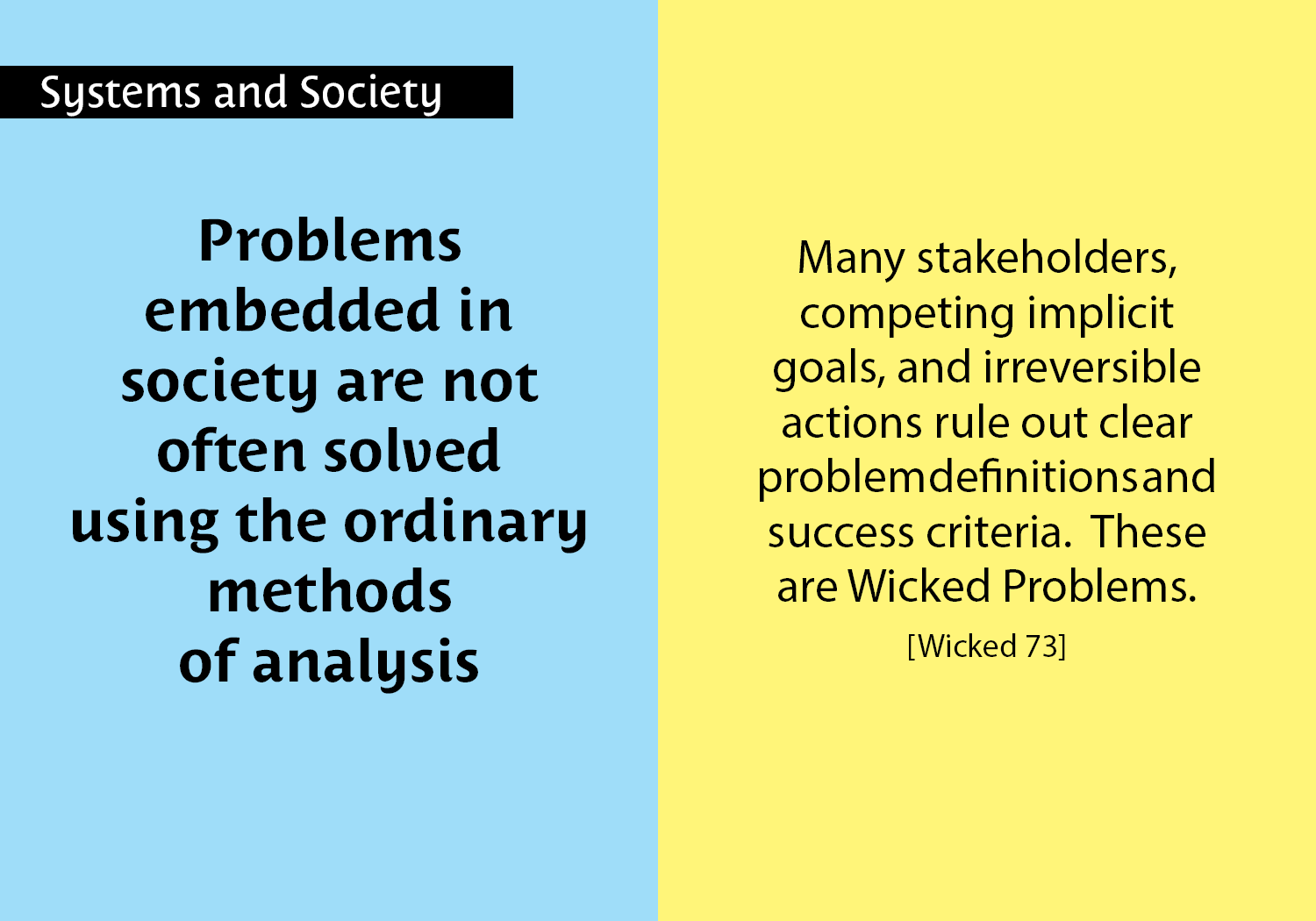 Make deliberate tradeoffs among resources and among quality attributes - Experts make tradeoffs. [Experts 16] Pay special attention to the generality/power tradeoff.  “Faster, better, cheaper, choose two”?  No, choose some of each. [Stuff I figured out] key =#35
